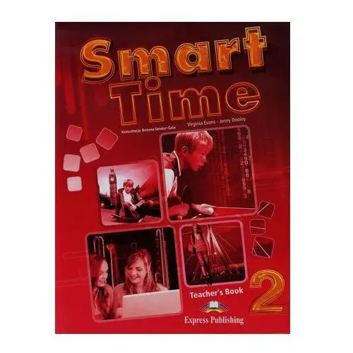 Smart Time 2 Teacher's Book Sendor-Gala Bożena, Evans Virginia, Dooley Jenny