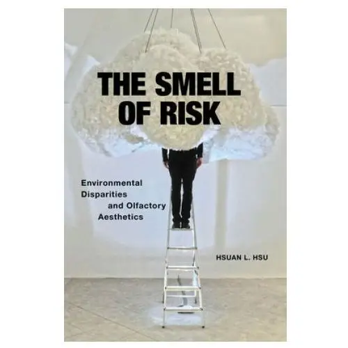 Smell of risk New york university press