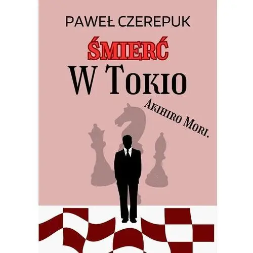 Śmierć W Tokio - Akihiro Mori. Tom 4 - ebook EPUB