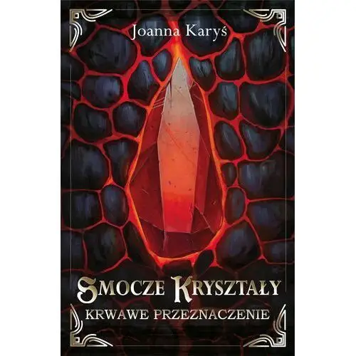 Smocze kryształy. Krwawe przeznaczenie - tom 2