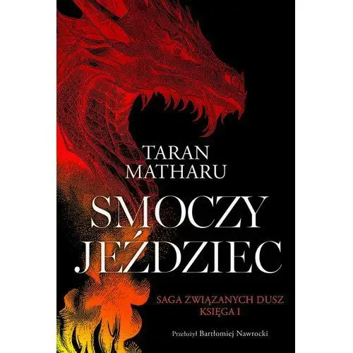 Smoczy jeździec. Saga związanych dusz. Tom 1