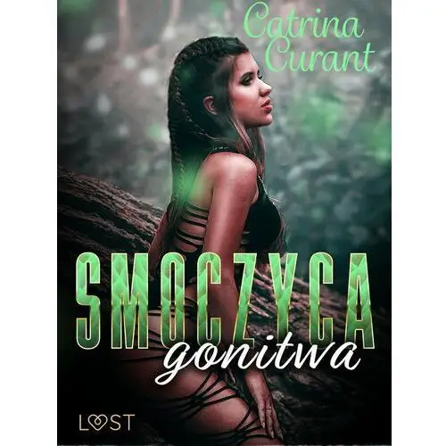 Smoczyca: gonitwa – opowiadanie erotyczne - ebook epub