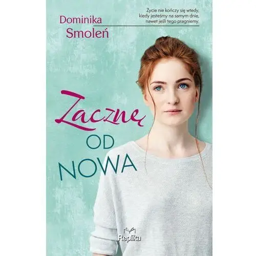 Smoleń dominika Zacznę od nowa