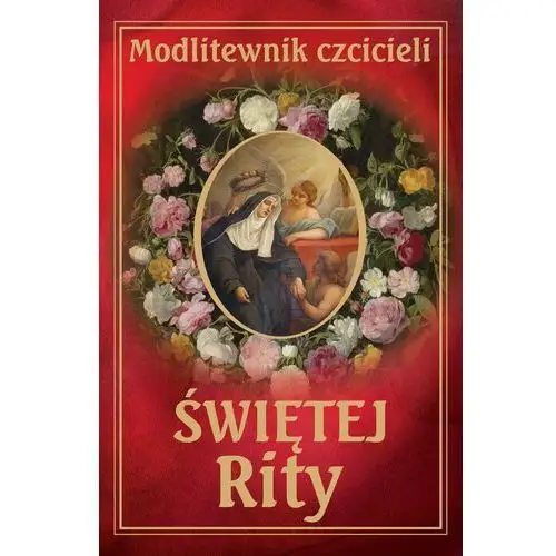 Smoliński leszek ks. Modlitewnik czcicieli św rity