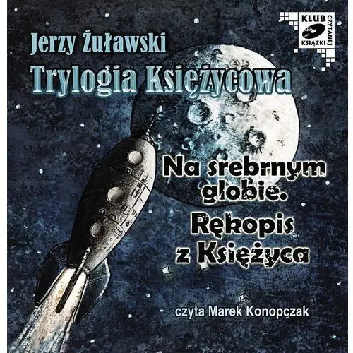 Trylogia księżycowa - na srebrnym globie. rękopis z księżyca, AZ#C7F2202DAB/DL-wm/mp3