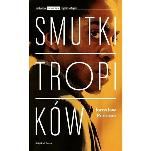 Smutki tropików. Biblioteka Le Monde Diplomatique