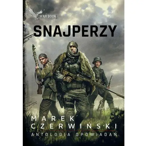 Snajperzy. Antologia opowiadań