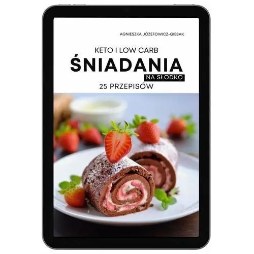 Śniadania na słodko. 25 przepisów w wersji keto lub low carb