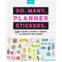 So Many Planner Stickers: 2,600 Stickers to Decorate, Organize, and Brighten Your Planner Sklep on-line