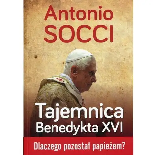 Tajemnica benedykta xvi Socci antonio