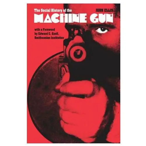 Social History of the Machine Gun