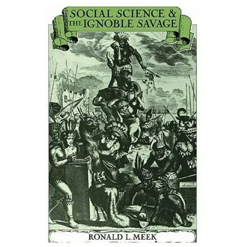 Social Science and the Ignoble Savage