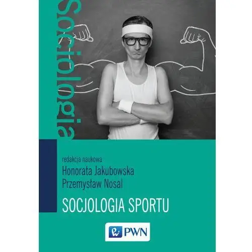 Socjologia sportu - Jakubowska Honorata,100KS (6965476)