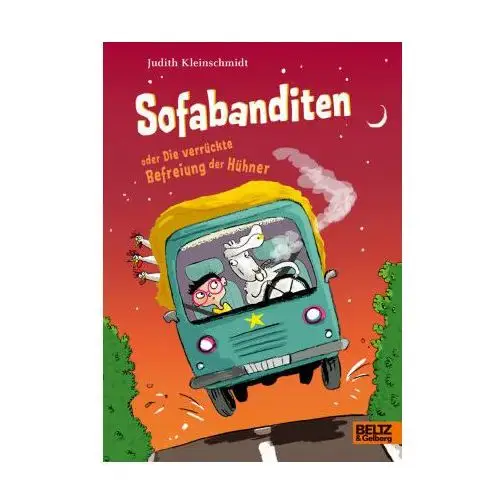 Sofabanditen oder Die verrückte Befreiung der Hühner