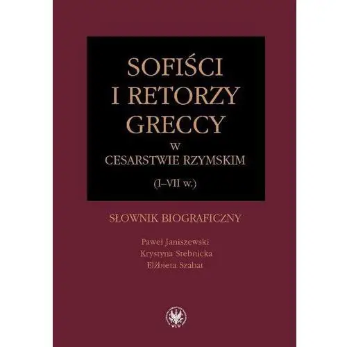 Sofiści i retorzy greccy w cesarstwie rzymskim (i-vii w.)