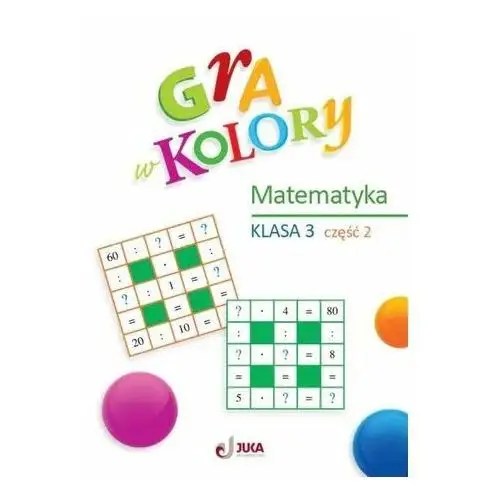 Gra w kolory SP 3 Matematyka cz.2 Sokołowska Beata