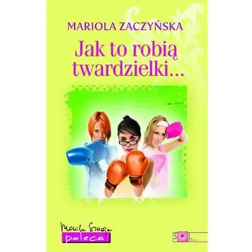 Jak to robią twardzielki Sol