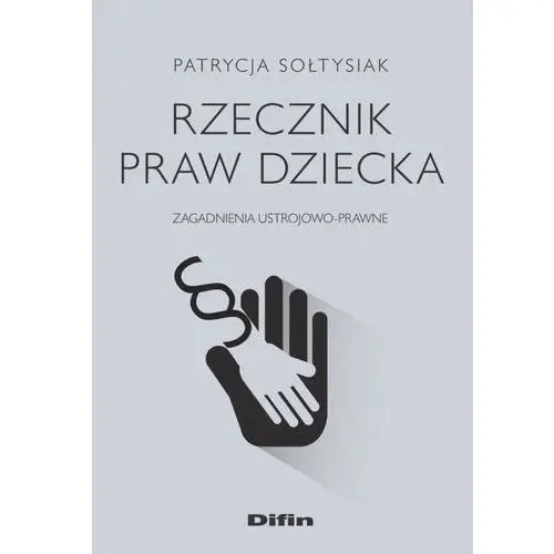 Rzecznik Praw Dziecka - Patrycja Sołtysiak