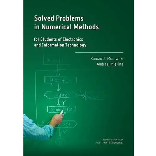 Solved problems in numerical methods for students of electronics and information technology