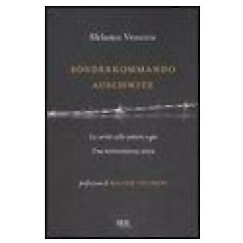 Sonderkommando auschwitz Bur biblioteca univ. rizzoli