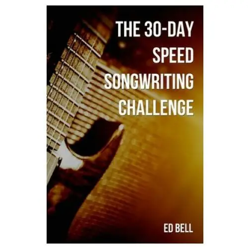 30-Day Speed Songwriting Challenge