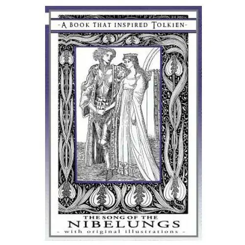 Song of the Nibelungs - A Book That Inspired Tolkien