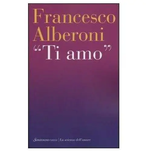 Sonzogno Francesco alberoni - ti amo
