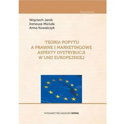 Sophia Teoria popytu a prawne i marketingowe aspekty dystrybucji w unii europejskiej