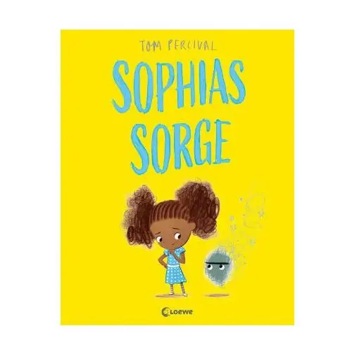 Sophias Sorge (Die Reihe der starken Gefühle)