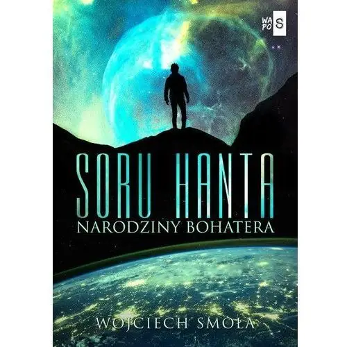 Soru Hanta. Narodziny bohatera