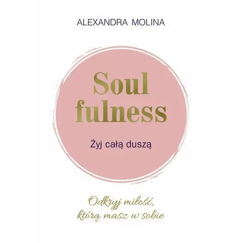 Soulfulness Żyj całą duszą