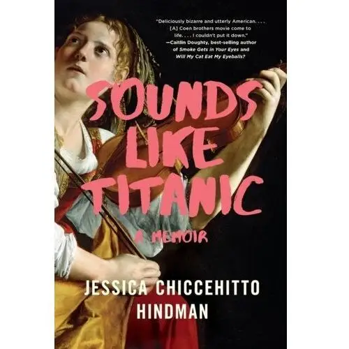 Sounds Like Titanic Hindman, Jessica Chiccehitto (Northern Kentucky University)
