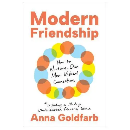 Modern Friendship: How to Nurture Our Most Valued Connections