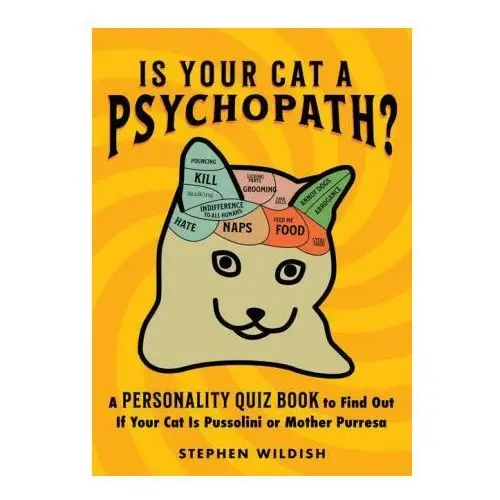 Sourcebooks inc Is your cat a psychopath?: a personality quiz book to find out if your cat is pussolini or mother purresa