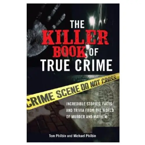 The killer book of true crime Sourcebooks, inc