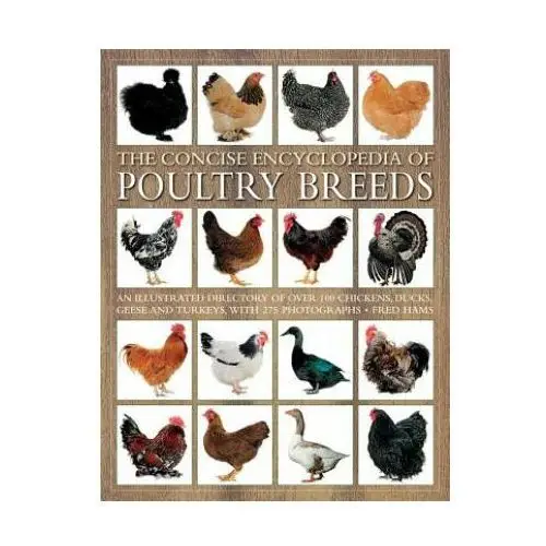 Concise Encyclopedia of Poultry Breeds