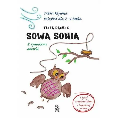 Sowa Sonia. Interaktywna książka dla 2-4 latka
