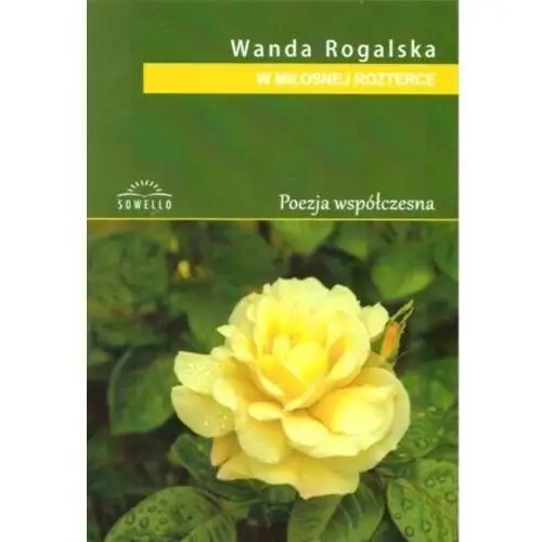 W miłosnej rosterce - wanda rogalska Sowello