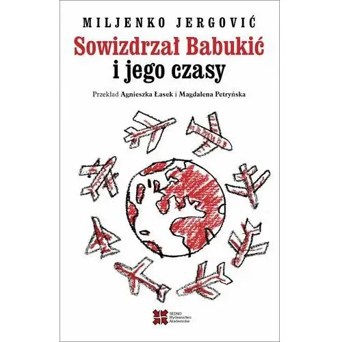 Sowizdrzał Babukić i jego czasy