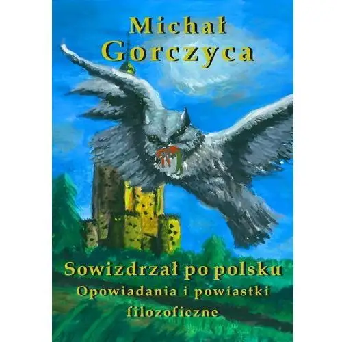 Sowizdrzał po polsku. Opowiadania i powiastki filozoficzne