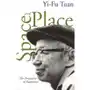 Space And Place Tuan, Yi-fu Sklep on-line