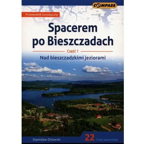 Spacerem po Bieszczadach. Nad bieszczadzkimi jeziorami. Część 1