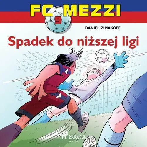 Spadek do niższej ligi. FC Mezzi. Tom 9