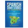 Spanish short stories for beginners 2 in 1 M & m limitless online inc Sklep on-line