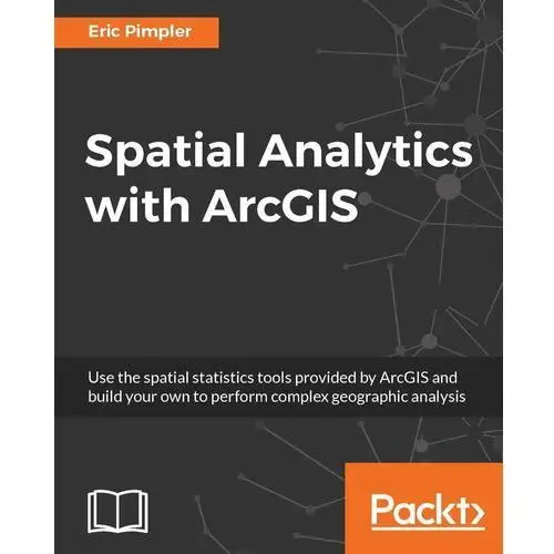 Spatial Analytics with ArcGIS