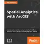 Spatial Analytics with ArcGIS Sklep on-line