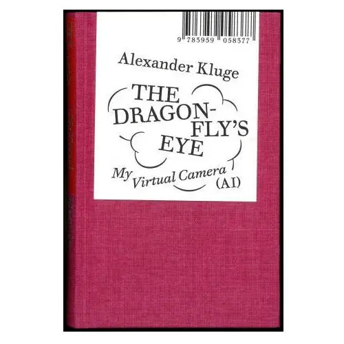 Alexander kluge: the dragonfly's eye Spector books