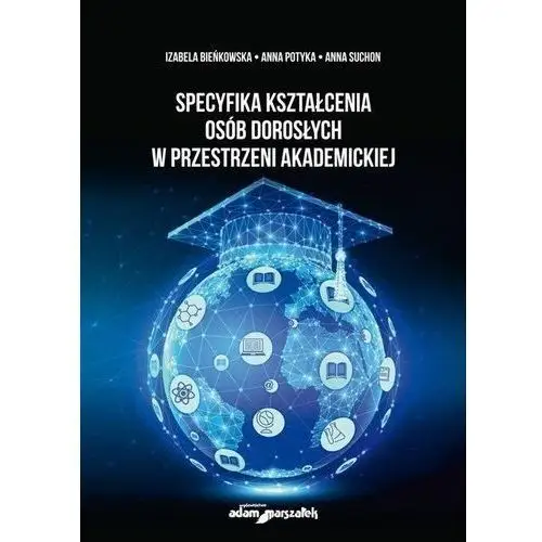 Specyfika kształcenia osób dorosłych w przestrzeni akademickiej