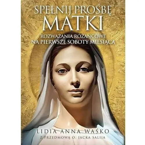 Spełnij prośbę Matki