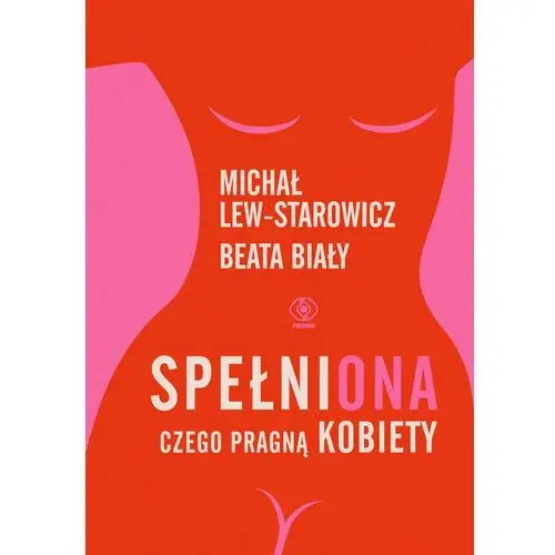 SpełniONA. Czego pragną kobiety